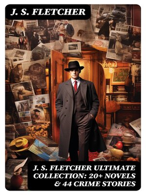 cover image of J. S. FLETCHER Ultimate Collection